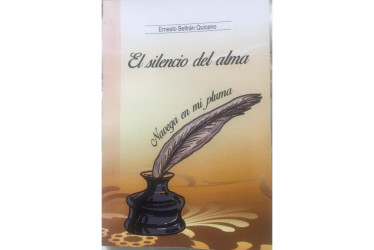Portada del libro El silencio del alma navega en mi pluma de Ernesto Beltrán Quiceno. 